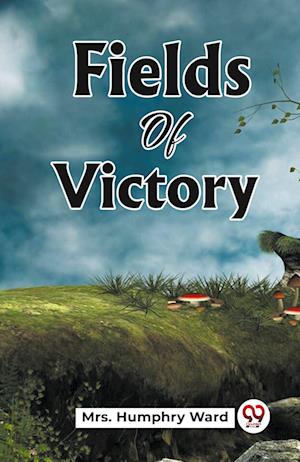 Cover for Mrs Humphry Ward · Fields Of Victory (Edition2023) (Paperback Book) (2023)