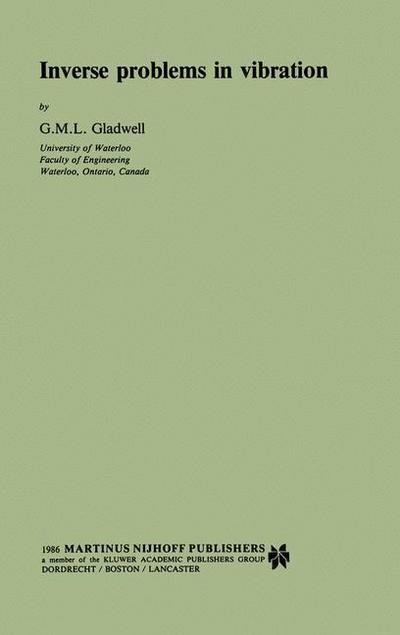 G.M.L. Gladwell · Inverse problems in vibration - Mechanics: Dynamical Systems (Paperback Book) [Softcover reprint of the original 1st ed. 1986 edition] (2012)