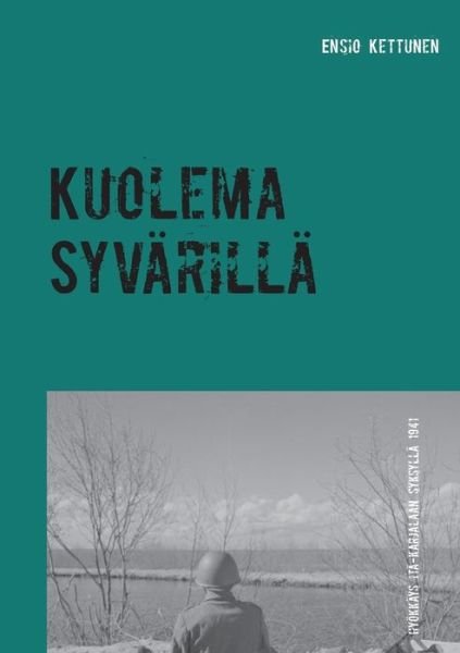Cover for Kettunen · Kuolema Syvärillä (Book) (2016)