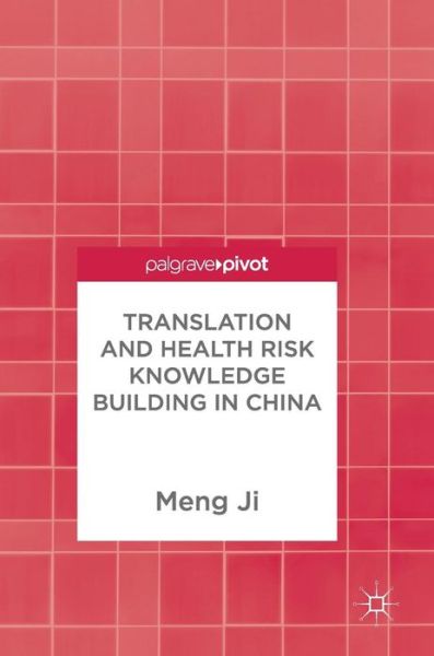 Cover for Meng Ji · Translation and Health Risk Knowledge Building in China (Hardcover Book) [1st ed. 2017 edition] (2017)