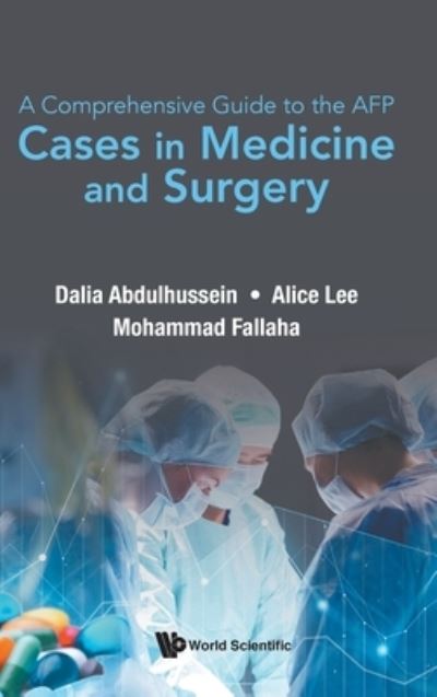 Cover for Dalia Abdulhussein · Comprehensive Guide To The Afp, A: Cases In Medicine And Surgery (Hardcover Book) (2021)