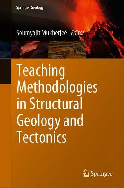 Cover for Teaching Methodologies in Structural Geology and Tectonics - Springer Geology (Hardcover Book) [1st ed. 2019 edition] (2019)