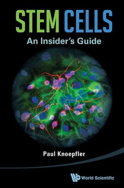 Cover for Knoepfler, Paul (Univ Of California, Davis, Usa) · Stem Cells: An Insider's Guide (Pocketbok) (2013)
