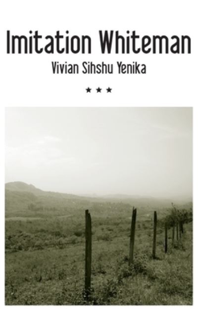 Cover for Vivian Sihshu Yenika · Imitation Whiteman (Paperback Book) (2009)