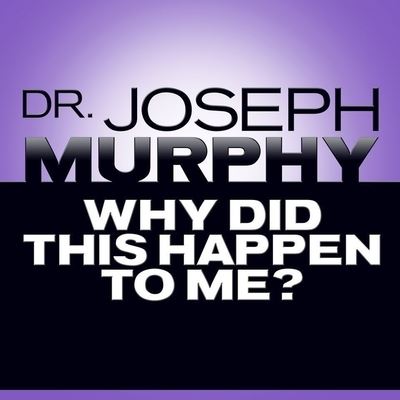 Why Did This Happen to Me - Joseph Murphy - Music - Gildan Media Corporation - 9798200602803 - December 1, 2016