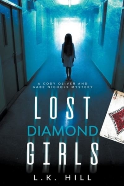 Cover for L K Hill · Lost Diamond Girls - Cody Oliver &amp; Gabe Nichols Mysteries (Paperback Book) (2020)