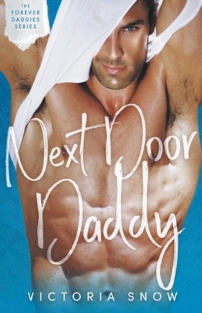 Cover for Victoria Snow · Next Door Daddy (Paperback Book) (2021)