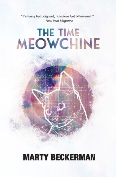 The Time Meowchine: A Talking Cat's Y2K Quest to Save the World - Marty Beckerman - Books - Independently Published - 9798397920803 - July 6, 2023