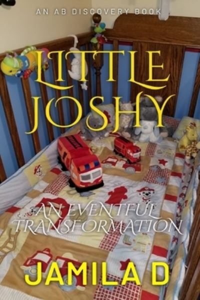 Cover for Jamila D · Little Joshy: An Eventful Transformation (Paperback Book) (2021)