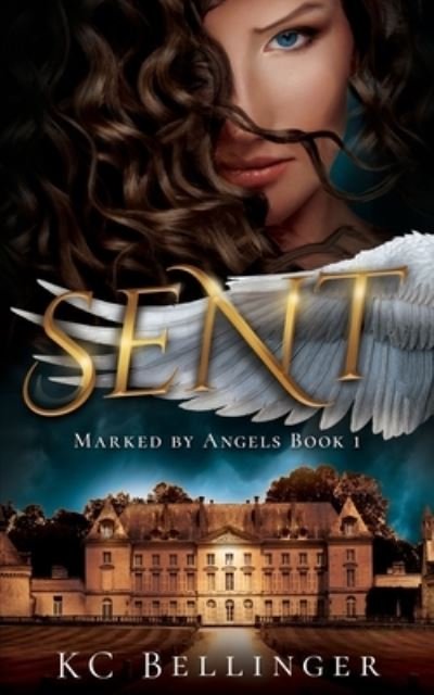 Cover for Kc Bellinger · Sent: Marked By Angels (Pocketbok) (2021)