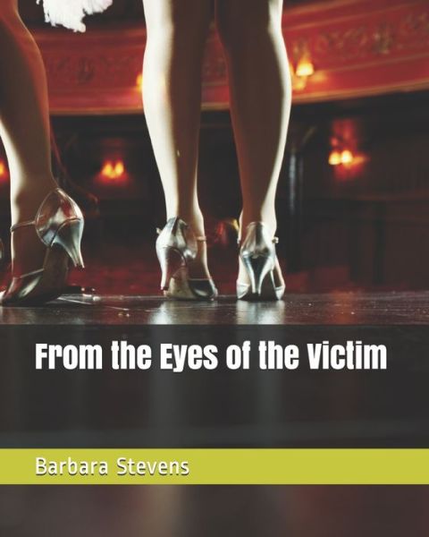 Cover for Barbara a Stevens · From the Eyes of the Victim (Paperback Book) (2017)