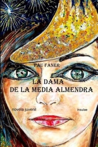 Cover for Pau Faner · La dama de la media almendra (Paperback Book) (2021)