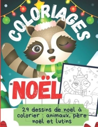COLORIAGES de NOEL - Festistella Press - Bücher - Independently Published - 9798565837803 - 16. November 2020