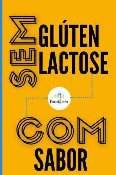 Cover for Food Freedom · Sem gluten, Sem lactose, Com sabor (Paperback Bog) (2021)