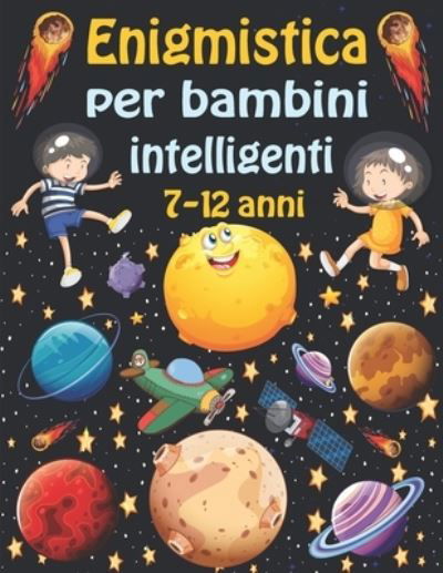 Cover for Bk Bouchama · Enigmistica Per Bambini Intelligenti 7-12 Anni (Paperback Bog) (2020)