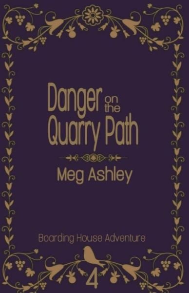 Cover for Meg Ashley · Danger on the Quarry Path (Pocketbok) (2020)