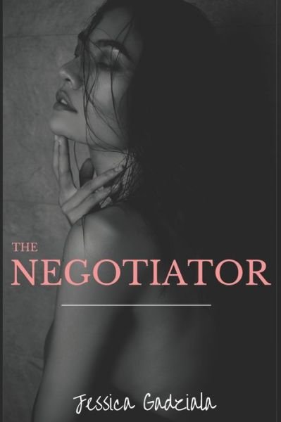 Cover for Jessica Gadziala · The Negotiator (Paperback Book) (2020)