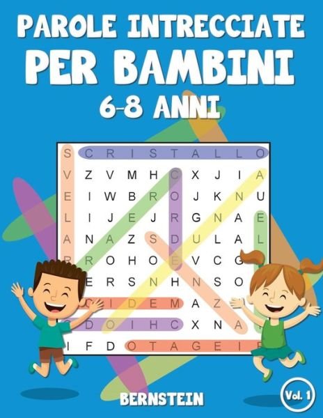 Parole intrecciate per bambini 6-8 anni - Bernstein - Books - Independently Published - 9798647122803 - May 19, 2020