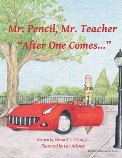 Cover for Vieira, Edward T, Jr · Mr. Pencil, Mr. Teacher: After One Comes... - Mr. Pencil (Paperback Book) (2020)