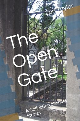 Cover for Lori Taylor · The Open Gate (Paperback Book) (2020)