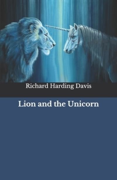 Cover for Richard Harding Davis · Lion and the Unicorn (Paperback Book) (2020)