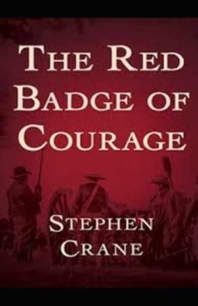 The Red Badge of Courage illustrated - Stephen Crane - Livros - Independently Published - 9798703747803 - 3 de fevereiro de 2021