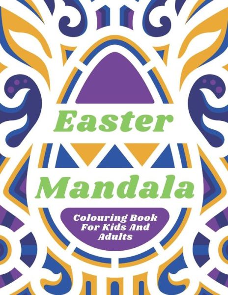 Cover for Magical Lake · Easter Mandala Colouring Book: For Kids And Adults with Bunnies Eggs Animals Stress Relieving 46 Designes Relaxing Art On Premium Quality Paper - Easter Mandala Colouring Book (Paperback Book) (2021)