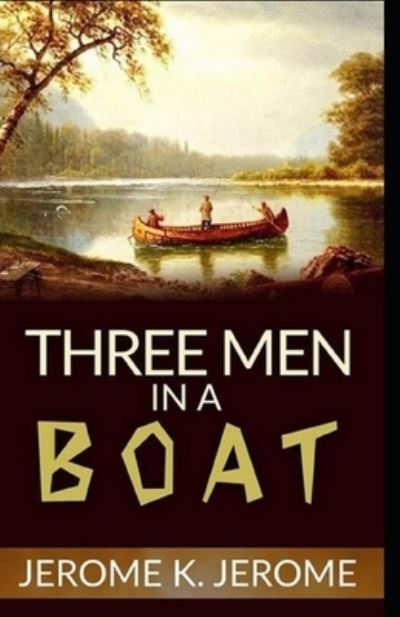 Cover for Jerome K Jerome · Three Men in a Boat Illustrated (Paperback Book) (2021)