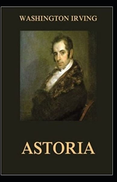 Cover for Washington Irving · Astoria Annotated (Paperback Bog) (2021)