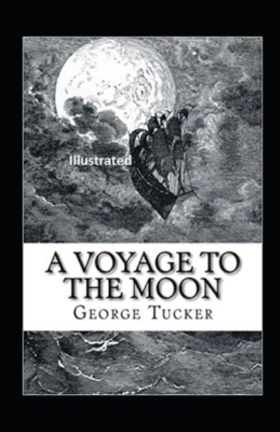 Cover for George Tucker · A Voyage to the Moon Illustrated (Taschenbuch) (2021)