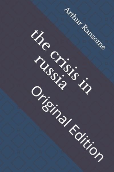 Cover for Arthur Ransome · The crisis in russia (Paperback Book) (2021)