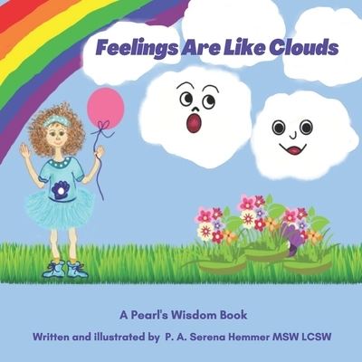 Cover for P A Serena Hemmer Msw Lcsw · Feelings Are Like Clouds (Paperback Book) (2021)