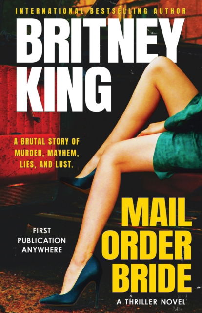 Cover for Britney King · Mail Order Bride: A Psychological Thriller (Taschenbuch) (2022)