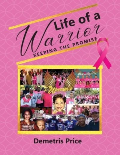 Cover for Demetris Price · Life of a Warrior: Keeping the Promise (Paperback Book) [Large type / large print edition] (2022)