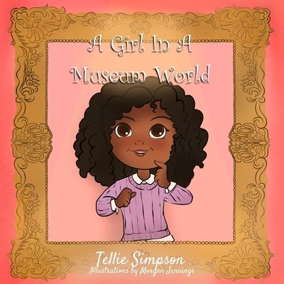 Cover for Tellie Simpson · A Girl in a Museum World (Pocketbok) (2022)