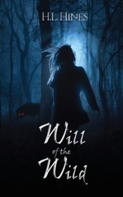 Cover for Hines H.L. Hines · Will of the Wild (Paperback Book) (2022)