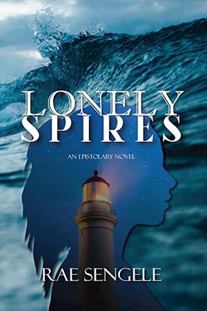 Cover for Rae Sengele · Lonely Spires (Book) (2024)