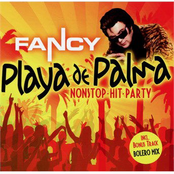 Playa De Palma Nonstop-hit-party - Fancy - Muzyka - Zyx - 0090204663804 - 2 czerwca 2015