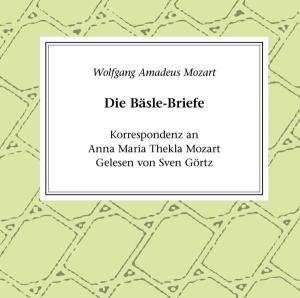 W.a.mozart: Die Bäsle-briefe - Sven Görtz - Musiikki - ZYX - 0090204832804 - perjantai 28. heinäkuuta 2006