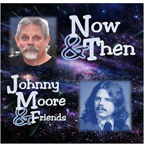 Cover for Johnny Moore · Now &amp; then (CD) (2016)