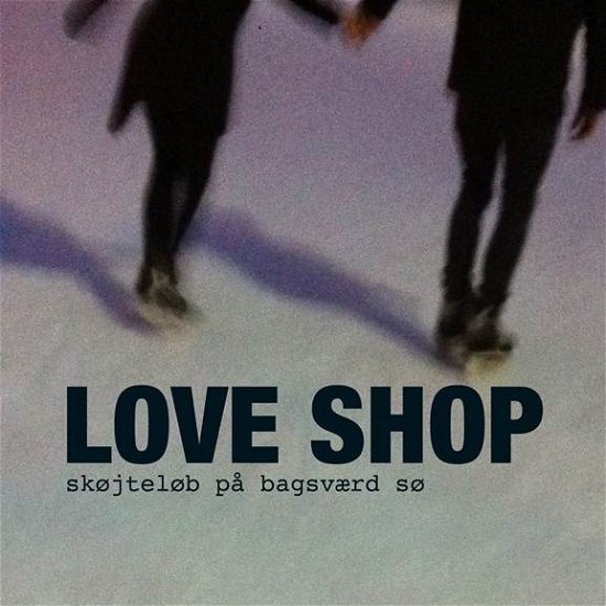 Cover for Love Shop · Skøjteløb På Bagsværd Sø (Single) (7&quot;) (2017)