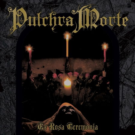 Ex Rosa Ceremonia - Pulchra Morte - Music - TRANSCENDING RECORDS - 0608033529804 - October 13, 2023