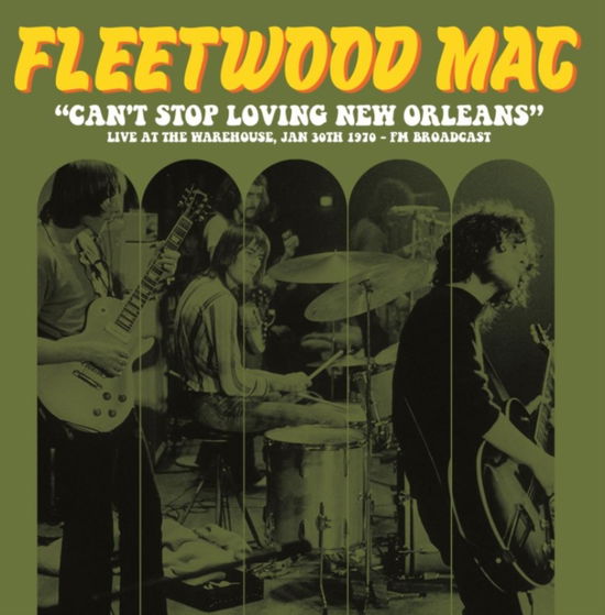 Can't Stop Loving New Orleans: Live at Warehouse - Fleetwood Mac - Musik - DEAR BOSS - 0634438446804 - 3 mars 2023