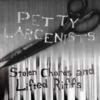 Cover for Petty Larcenists · Stolen Chords and Lifted Riffs (LP) (2019)