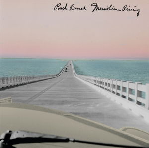 Burch Paul · Meridian Rising (CD) (2016)