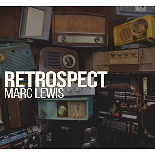 Cover for Marc Lewis · Retrospect (CD) (2015)