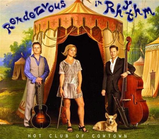 Cover for Hot Club of Cowtown · Rendezvous in Rhythm (CD) (2013)