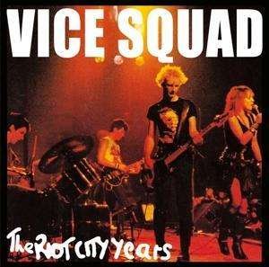 Cover for Vice Squad · The Riot City Years (CD) (2018)