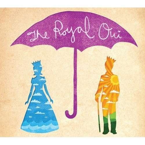 Cover for Royal Oui · The Royal Oui (CD) [Digipak] (2014)