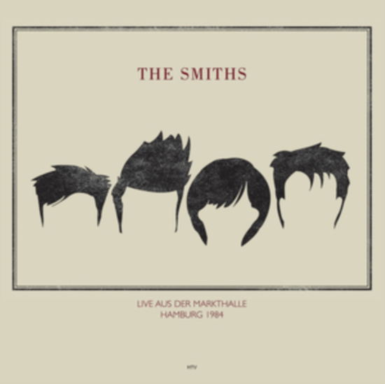 Cover for The Smiths · Live At Rockpalast Markthalle In Hamburg May 4. 1984 (LP) (2024)